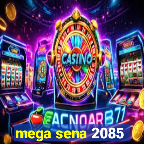 mega sena 2085